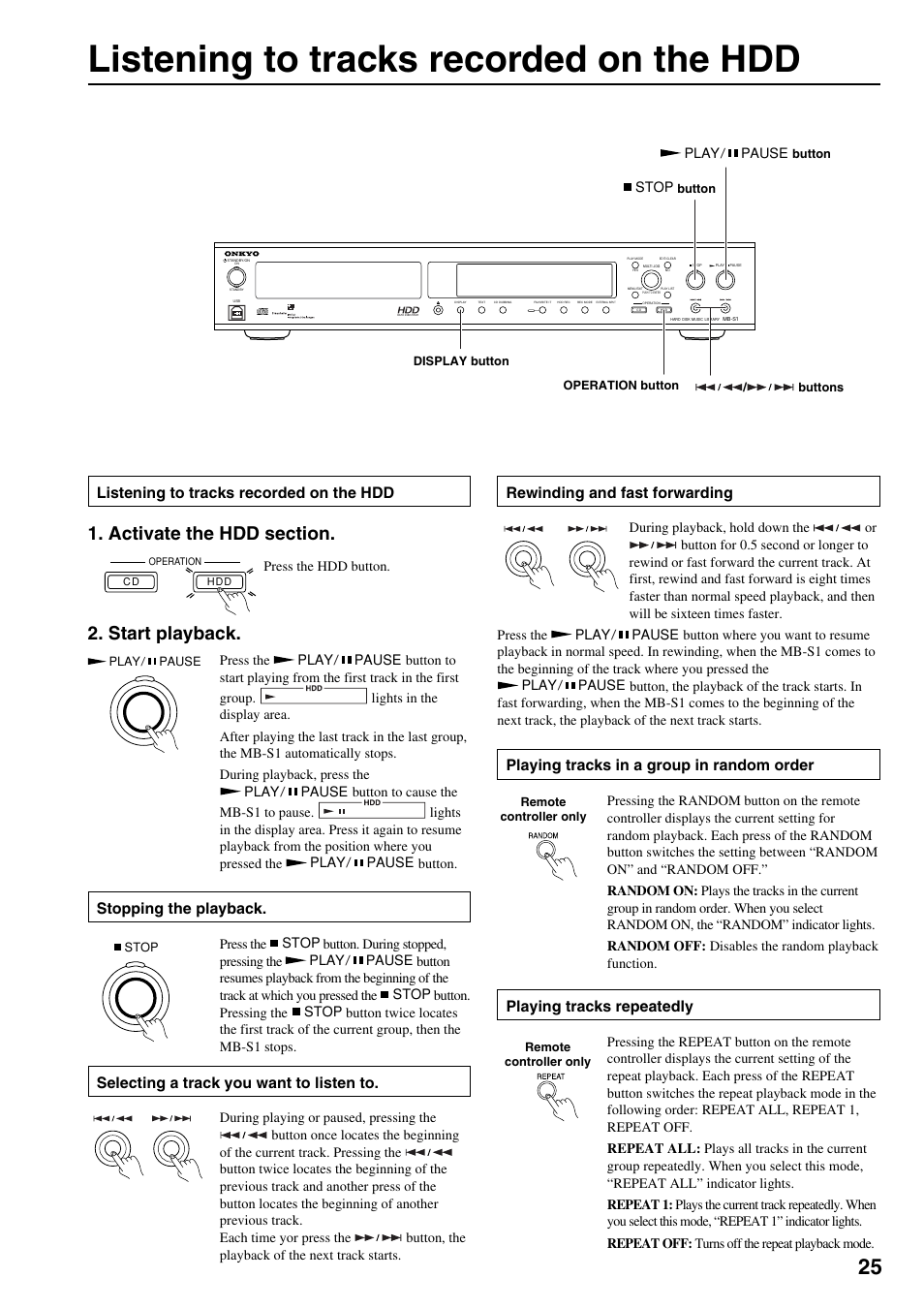 Listening to hdd tracks, Listening to tracks recorded on the hdd, Start playback | Rewinding and fast forwarding, Stopping the playback, Selecting a track you want to listen to, Playing tracks in a group in random order, Playing tracks repeatedly | Onkyo MB-S1 User Manual | Page 26 / 62