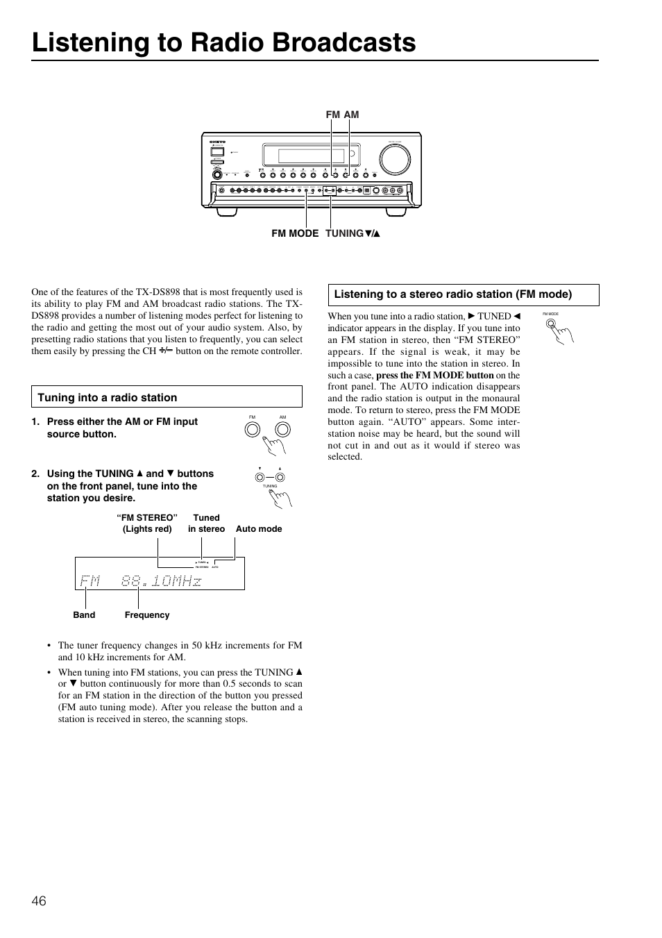 Listening to radio broadcasts, Tuning into a radio station, Listening to a stereo radio station (fm mode) | Onkyo TX-DS898 User Manual | Page 46 / 72