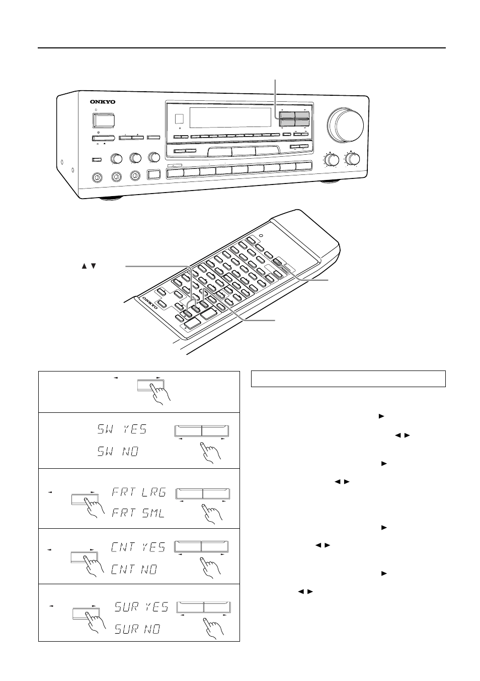 Speaker setup, Press the parameter selector® button once to di, Press the parameter controller ã/® buttons to 2 | Press the parameter selector® button to display | Onkyo TX-SE550 User Manual | Page 14 / 36