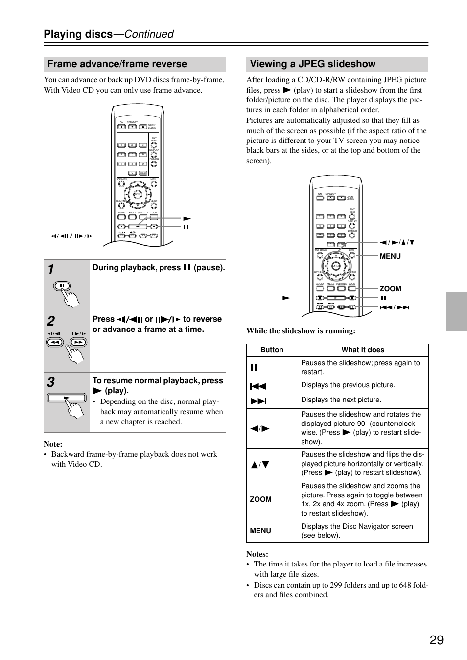 Frame advance/frame reverse, Viewing a jpeg slideshow, Playing discs —continued | During playback, press (pause), Press or to reverse or advance a frame at a time, Menu zoom | Onkyo DV-SP402E User Manual | Page 29 / 56