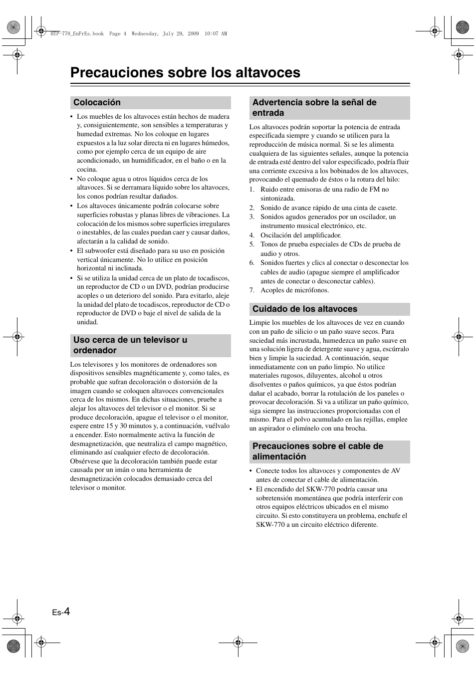 Precauciones sobre los altavoces, Colocación, Uso cerca de un televisor u ordenador | Advertencia sobre la señal de entrada, Cuidado de los altavoces, Precauciones sobre el cable de alimentación | Onkyo SKS-HT870 User Manual | Page 30 / 43