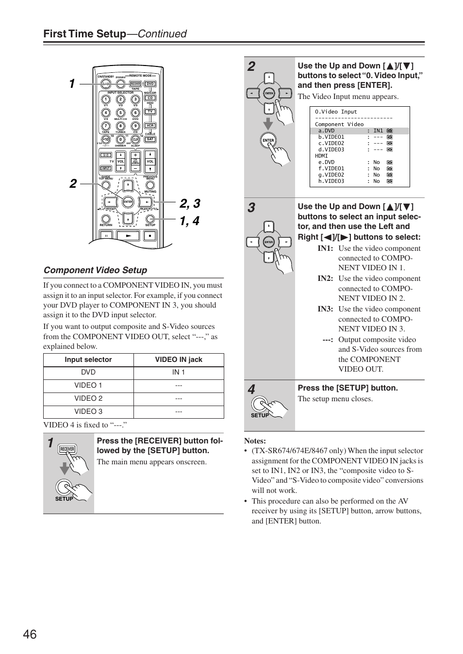 First time setup —continued, Component video setup, Press the [setup] button. the setup menu closes | Onkyo TX-SR674/674E User Manual | Page 46 / 92