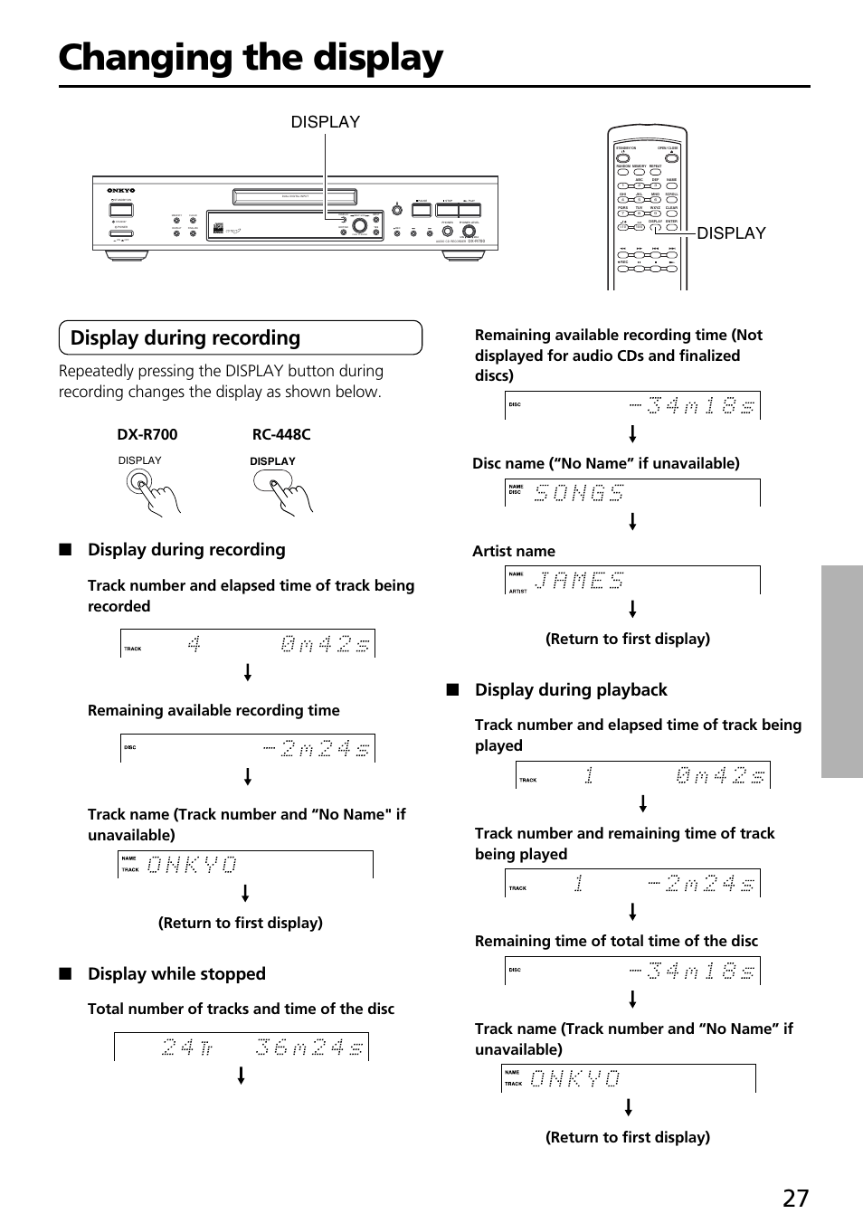 Changing the display, Display during recording, Display during playback | Display while stopped, Display, Push to enter | Onkyo DX-R700 User Manual | Page 27 / 48