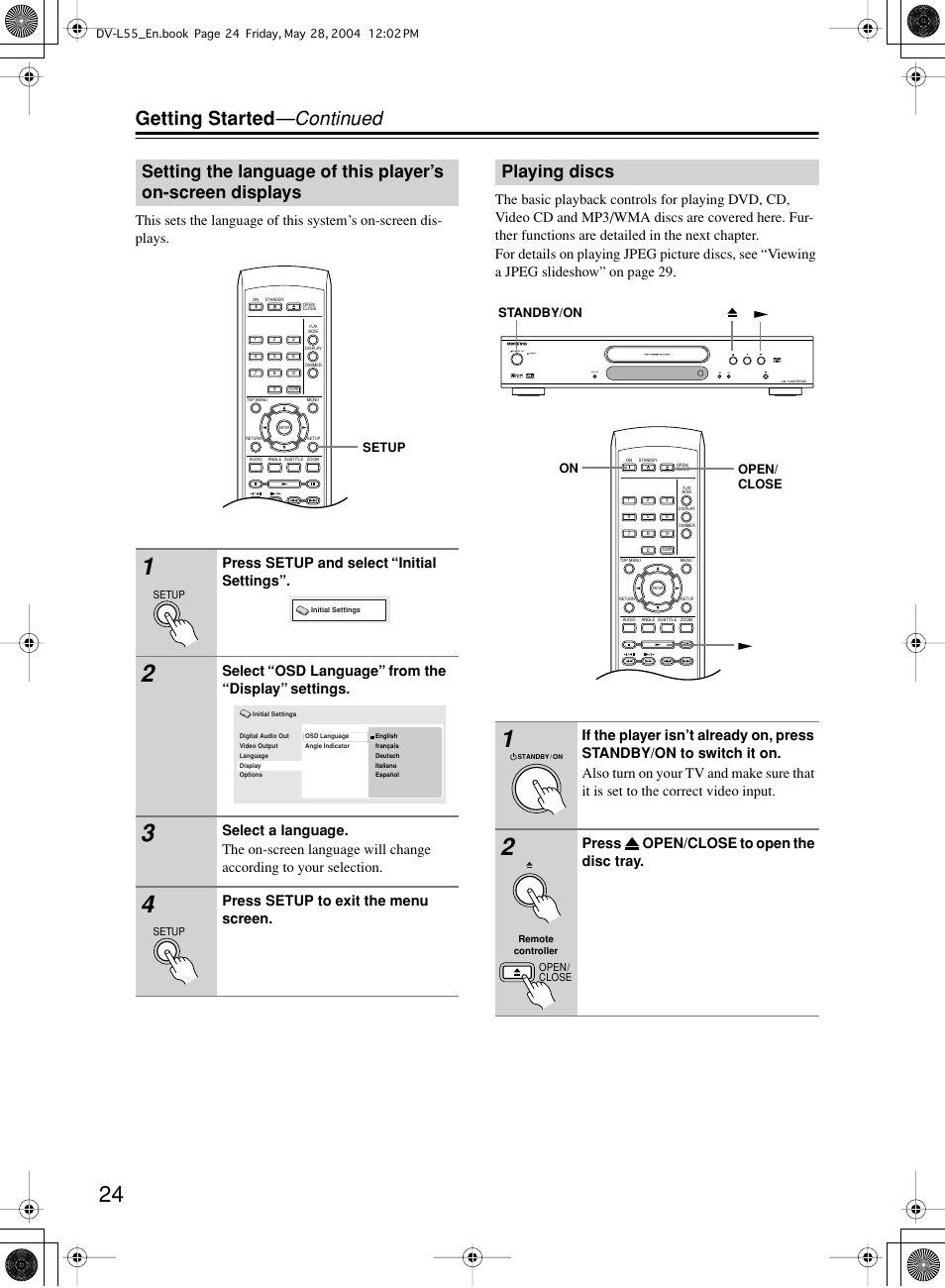 Getting started —continued, Playing discs, Press setup and select “initial settings | Select “osd language” from the “display” settings, Press setup to exit the menu screen, Press open/close to open the disc tray, Standby / on standby display | Onkyo DV-L55 User Manual | Page 24 / 56