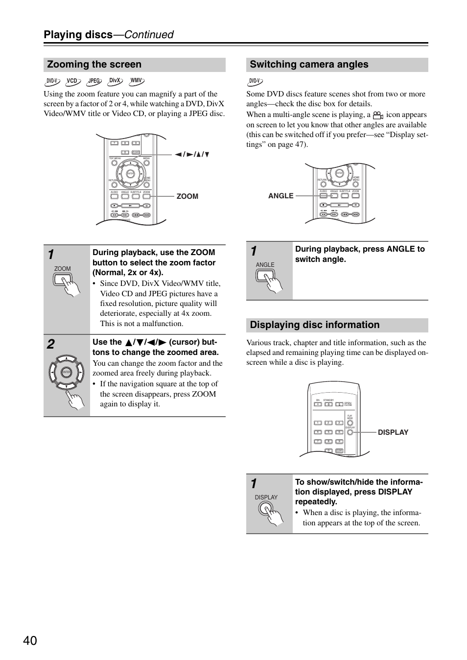 Playing discs —continued, Zooming the screen, Switching camera angles | Displaying disc information, During playback, press angle to switch angle, Zoom, Angle, Display | Onkyo DV-SP405 User Manual | Page 40 / 64