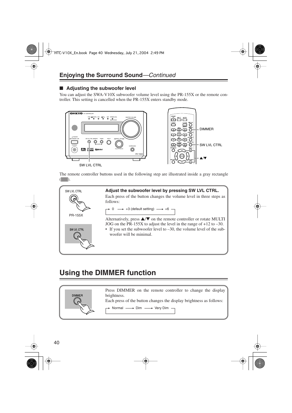 Using the dimmer function, Enjoying the surround sound —continued, Adjusting the subwoofer level | Onkyo HTC-V10X User Manual | Page 40 / 72