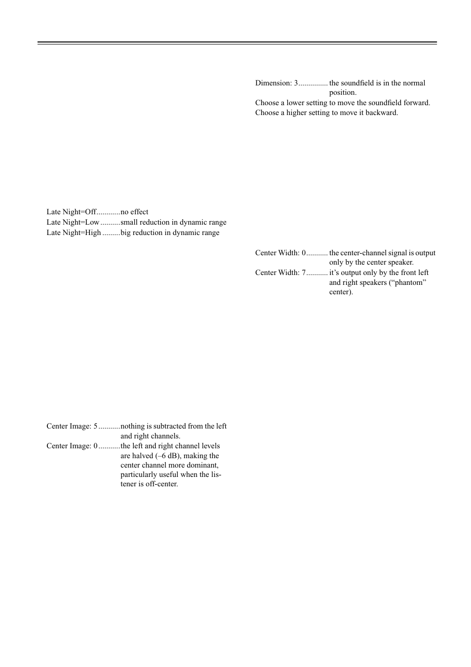 Bass, Treble, Late night (dolby digital) | Cinema filter, Center image (dts neo:6 music), Panorama (pro logic ii music), Center width (pro logic ii music), Audio adjust functions —continued | Onkyo TX-SR501 User Manual | Page 38 / 48