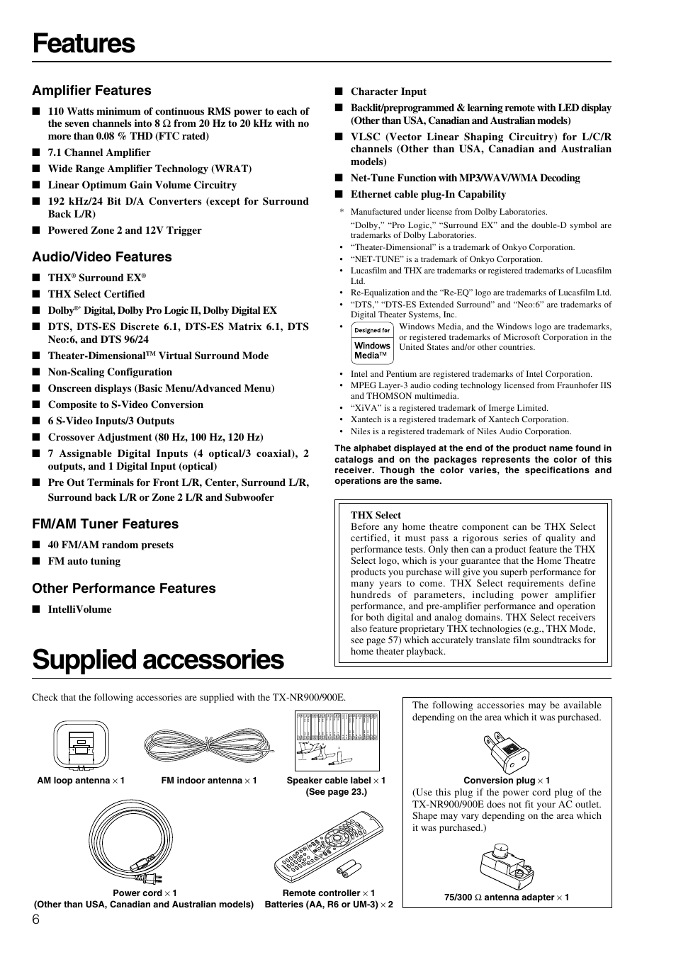 Features supplied accessories, Amplifier features, Audio/video features | Fm/am tuner features, Other performance features, Surround ex, Thx select certified ■ dolby, 40 fm/am random presets ■ fm auto tuning, Speaker cable, Conversion plug × 1 | Onkyo TX-NR900E User Manual | Page 6 / 84