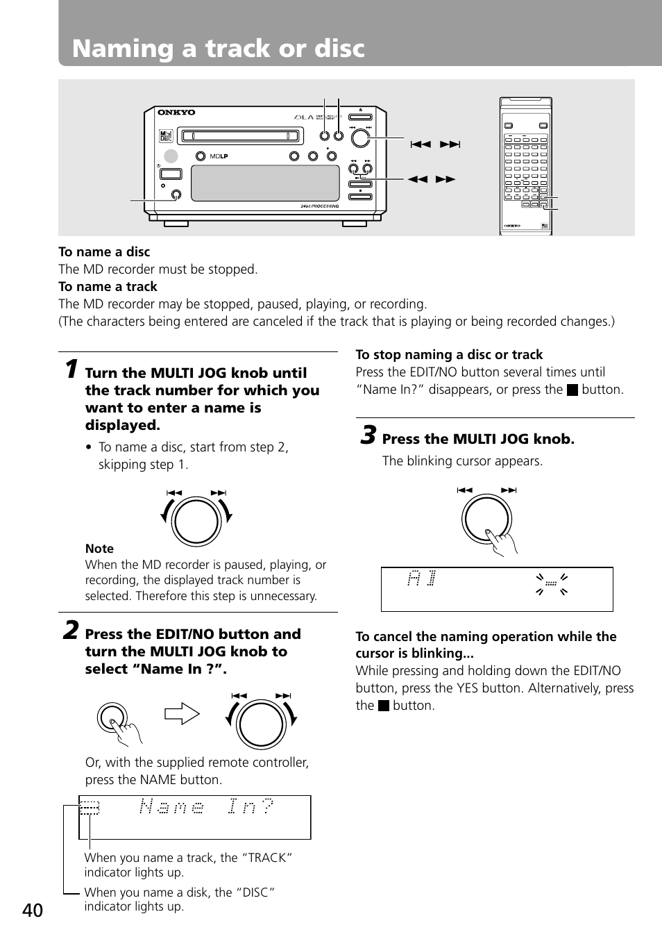 Naming a track or disc, Press the multi jog knob, The blinking cursor appears | Edit / no, Enter rc-475md name display edit/no, Multi jog | Onkyo MD-101A User Manual | Page 40 / 52