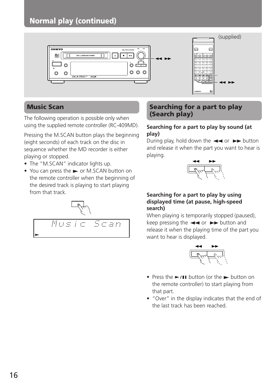 Normal play (continued), Music scan, Searching for a part to play (search play) | M.scan, M.scan rc-409md | Onkyo MD-105TX User Manual | Page 16 / 52