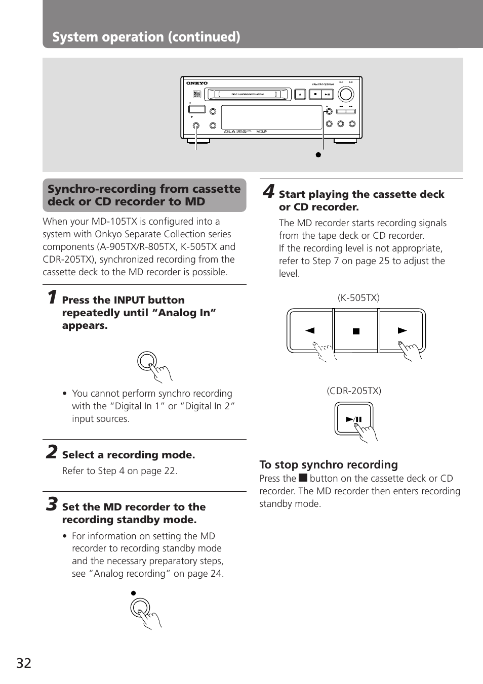 System operation (continued), Select a recording mode, Set the md recorder to the recording standby mode | Start playing the cassette deck or cd recorder, Refer to step 4 on page 22, Cdr-205tx) | Onkyo MD-105TX User Manual | Page 32 / 52