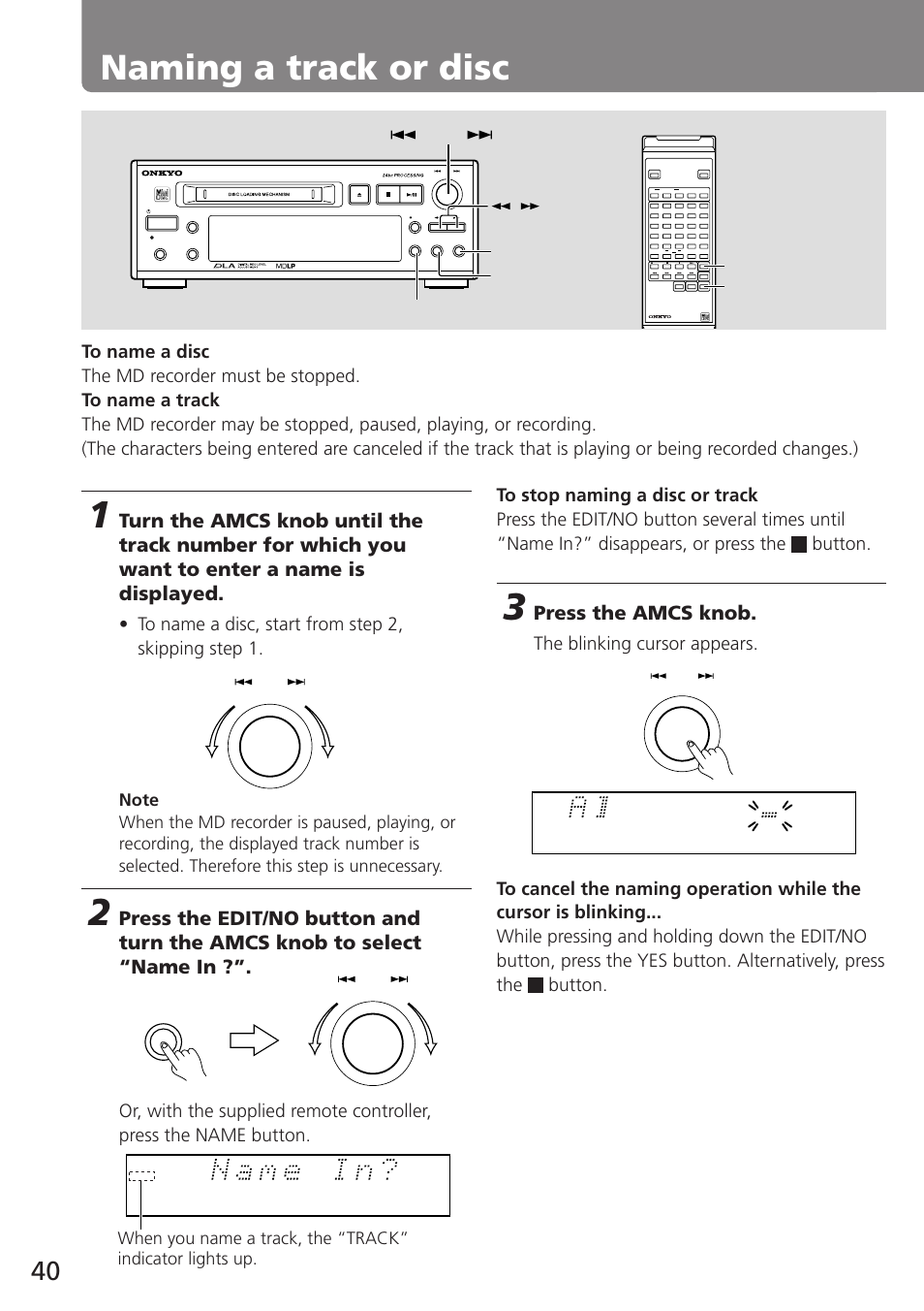 Naming a track or disc, Press the amcs knob, The blinking cursor appears | Display yes edit/no amcs, Enter rc-409md name, Edit/no, Amcs | Onkyo MD-105TX User Manual | Page 40 / 52