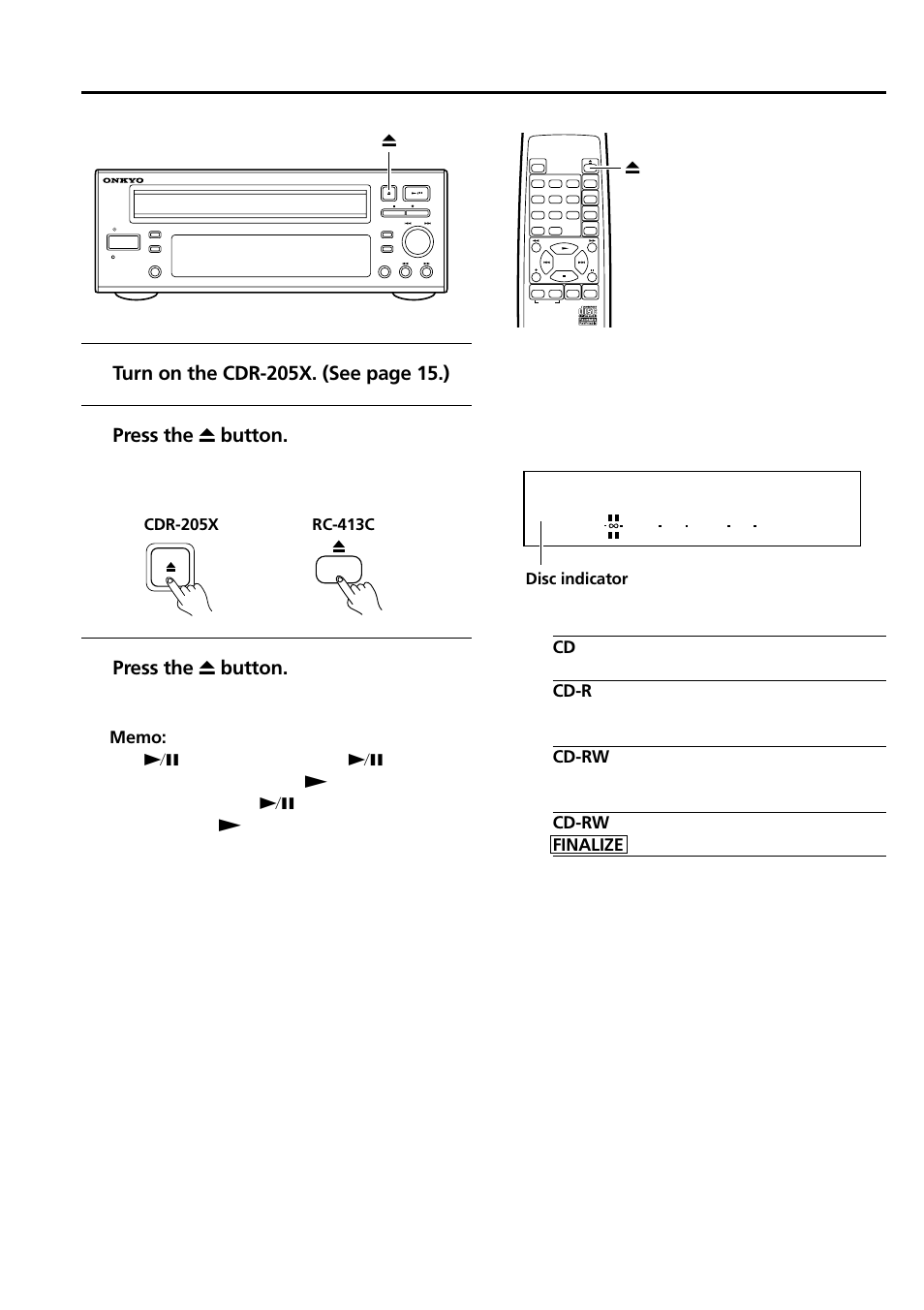 Inserting a disc, Operations, Press the r button | Rc-413c r r, Disc indicator | Onkyo CDR-205X User Manual | Page 16 / 52