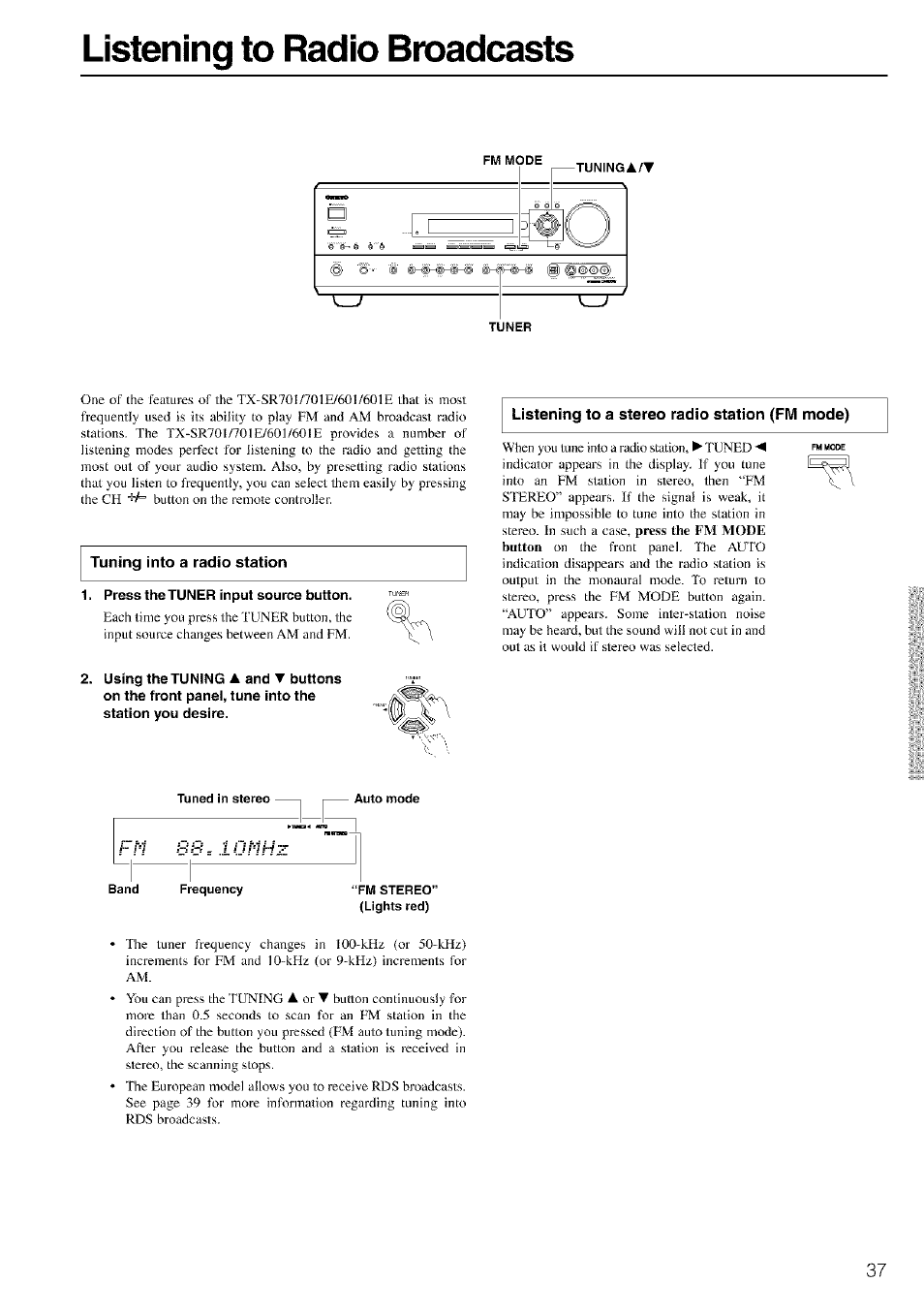 Tuning into a radio station, Press the tuner input source button, Tuned in stereo | Band, Frequency, Fm stereo" (lights red), Listening to radio broadcasts | Onkyo TX-SR601 User Manual | Page 37 / 80