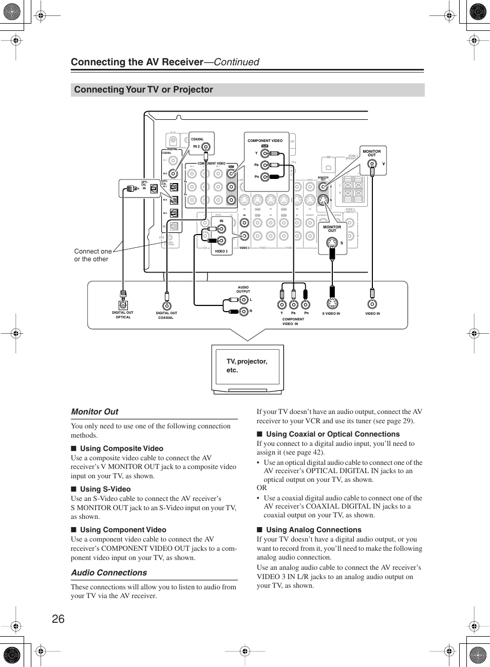 Connecting the av receiver —continued, Connecting your tv or projector, Monitor out | Audio connections, Tv, projector, etc. connect one or the other | Onkyo TX-SR603X User Manual | Page 26 / 88