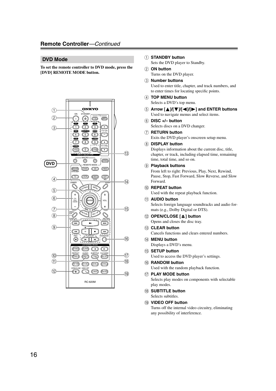 Dvd mode, Remote controller —continued, On p j k | Standby button sets the dvd player to standby, On button turns on the dvd player, Top menu button selects a dvd’s top menu, Disc +/– button selects discs on a dvd changer, Menu button displays a dvd’s menu, Subtitle button selects subtitles | Onkyo TX-SR804 User Manual | Page 16 / 96
