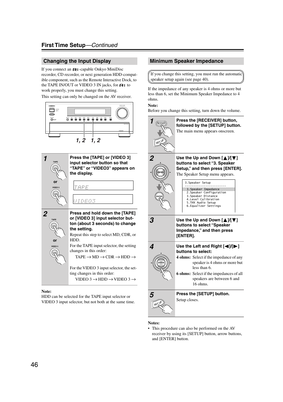 Changing the input display, Minimum speaker impedance, First time setup —continued | Onkyo TX-SR804 User Manual | Page 46 / 96