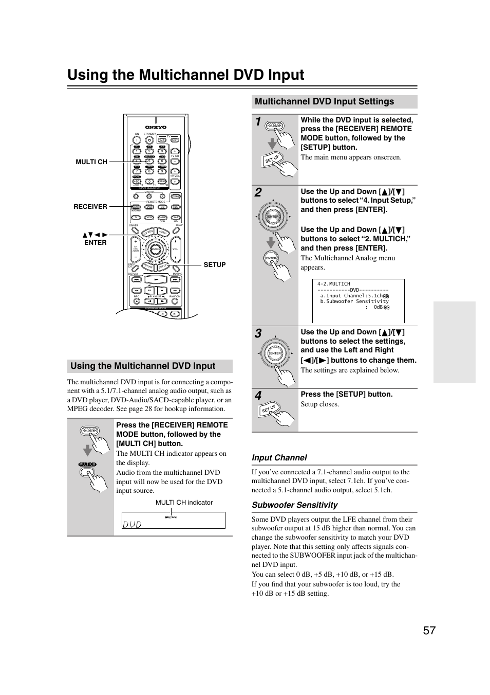 Using the multichannel dvd input, Multichannel dvd input settings, Utton (57) | Input channel, Subwoofer sensitivity, Press the [setup] button. setup closes, Receiver multi ch setup enter, Multi ch indicator | Onkyo TX-SR804 User Manual | Page 57 / 96