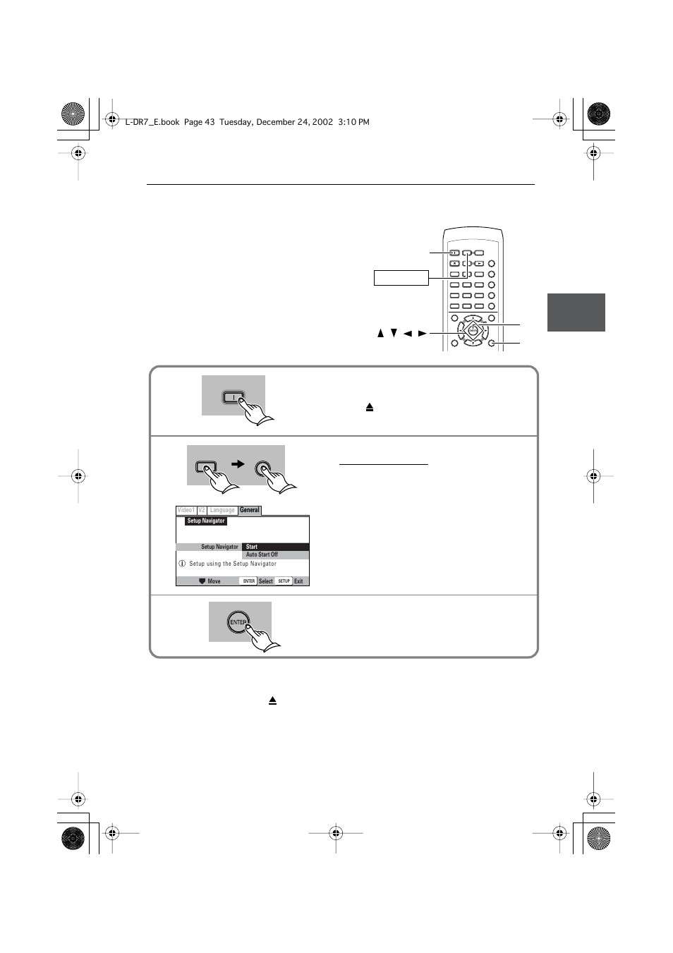 Using setup navigator, Press enter to start setup navigator, Receiver | Press to make sure that no disc is loaded | Onkyo L-DR7 User Manual | Page 43 / 128