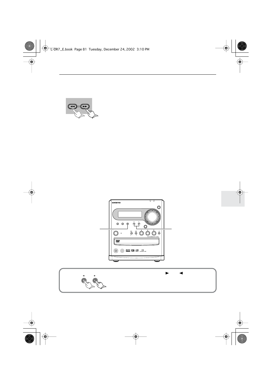 Listening to the radio, Tuning manually, Programming broadcast stations | Tuning manually auto preset memory, Automatically storing the stations (only for fm), Tuning manually ■ programming broadcast stations, Press input or repeatedly to select fm | Onkyo L-DR7 User Manual | Page 81 / 128