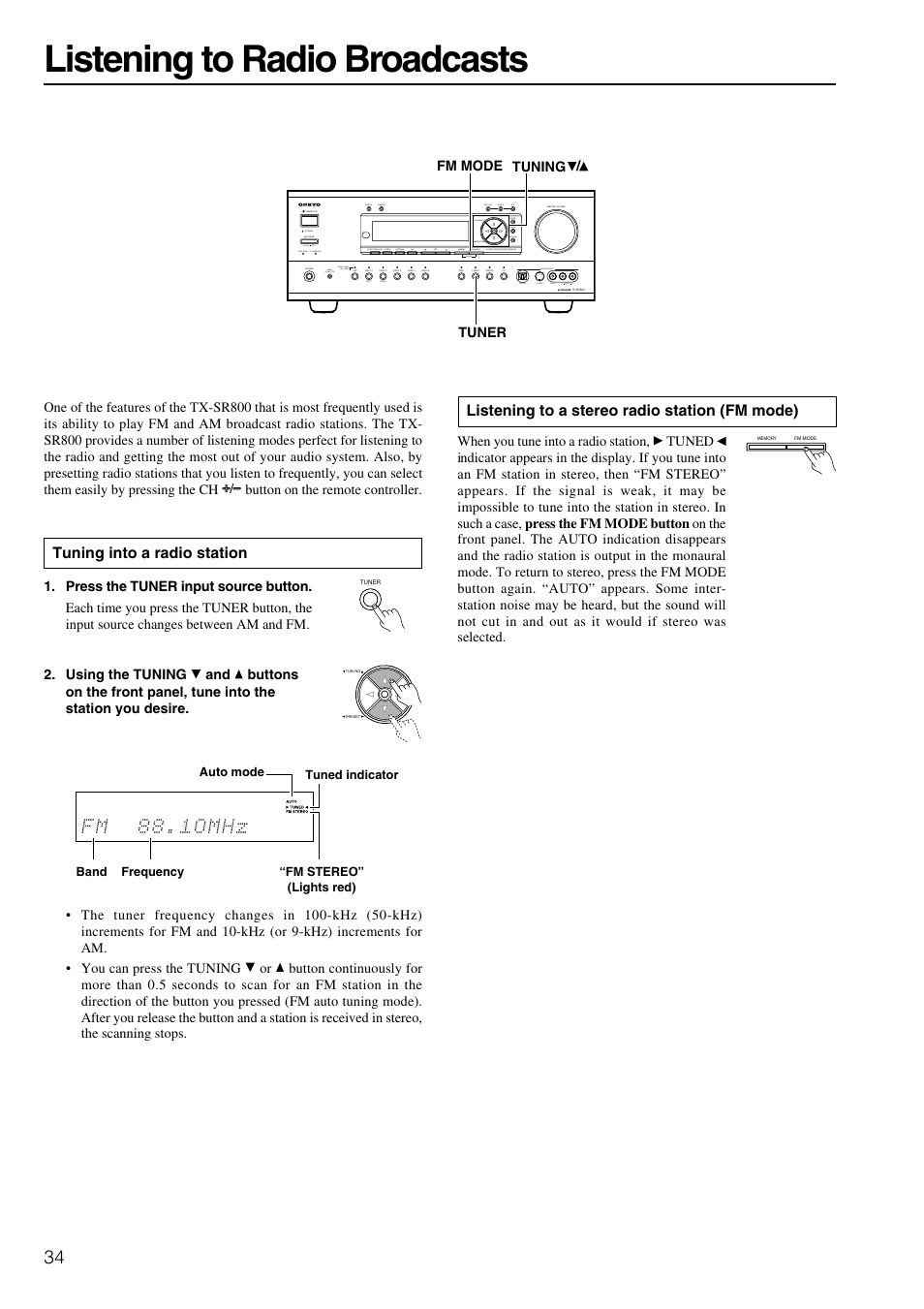Tuner, Listening to radio broadcasts, Tuning into a radio station | Listening to a stereo radio station (fm mode) | Onkyo TX-SR800 User Manual | Page 34 / 81