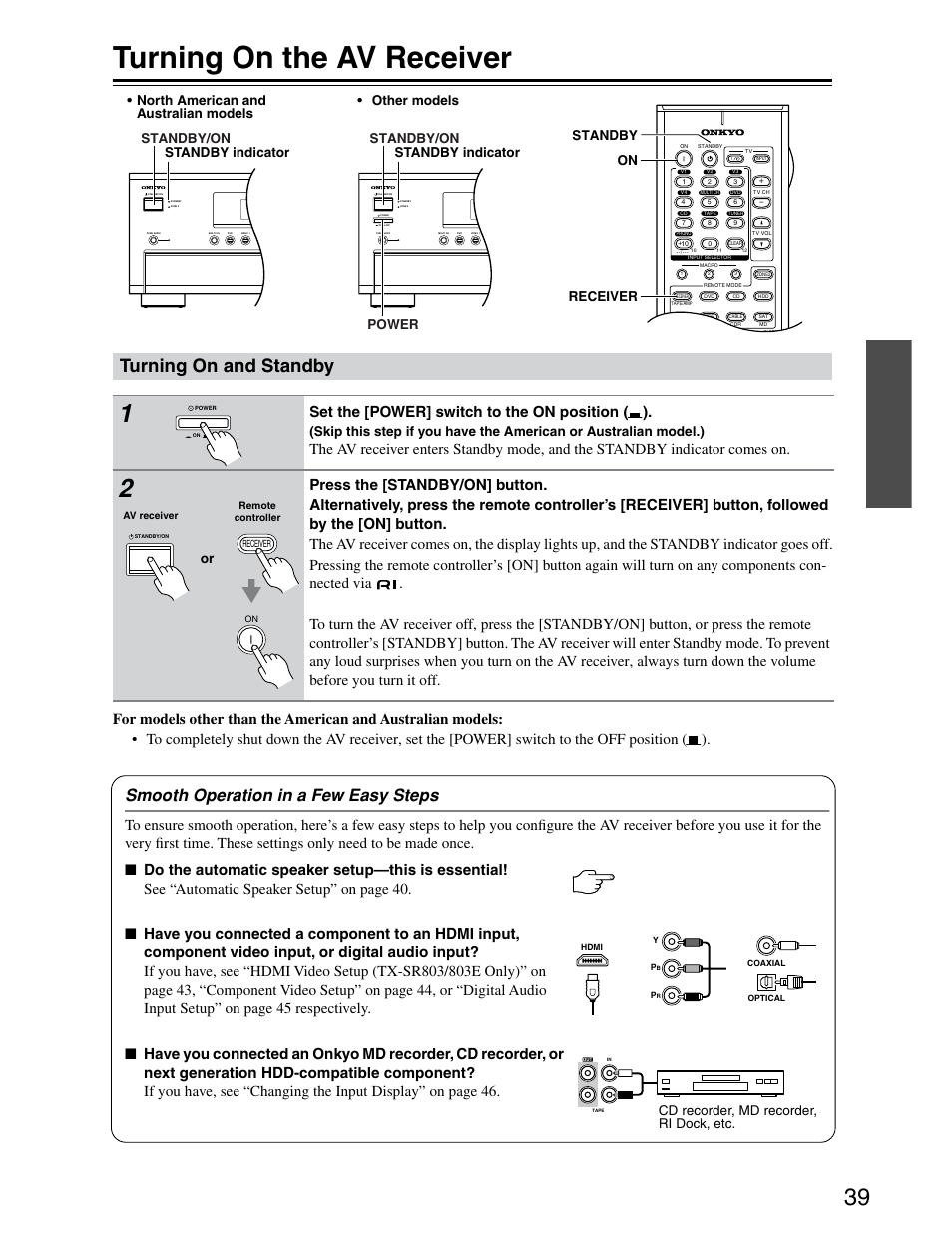 Power on & initial setup, Power on / off, Turning on the av receiver | Turning on and standby, Smooth operation in a few easy steps, Set the [power] switch to the on position ( ), Standby/on, Standby/on power, Cd recorder, md recorder, ri dock, etc | Onkyo TX-SR703/703E User Manual | Page 39 / 116