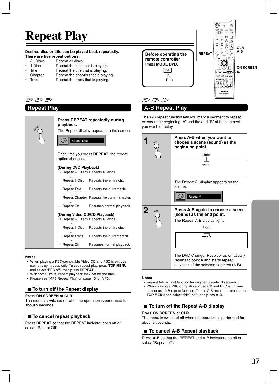 Repeat play, A-b repeat play, Before operating the remote controller | Press repeat repeatedly during playback, Press mode dvd, The repeat a- display appears on the screen, During video cd/cd playback) | Onkyo DR-C500 User Manual | Page 37 / 68