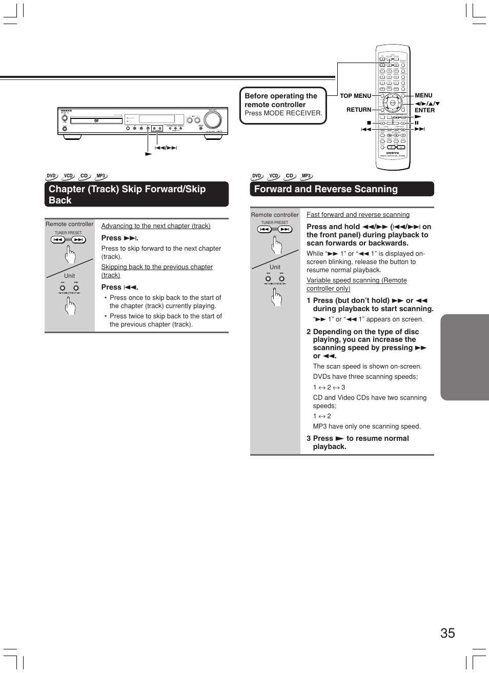 Chapter (track) skip forward/skip back, Forward and reverse scanning, Press | Press 4, 3 press £ to resume normal playback, Theater-dimensional progressive scan ipm, Before operating the remote controller, Advancing to the next chapter (track), Fast forward and reverse scanning, 1” or “1 1” appears on screen | Onkyo DR-L50 User Manual | Page 35 / 88