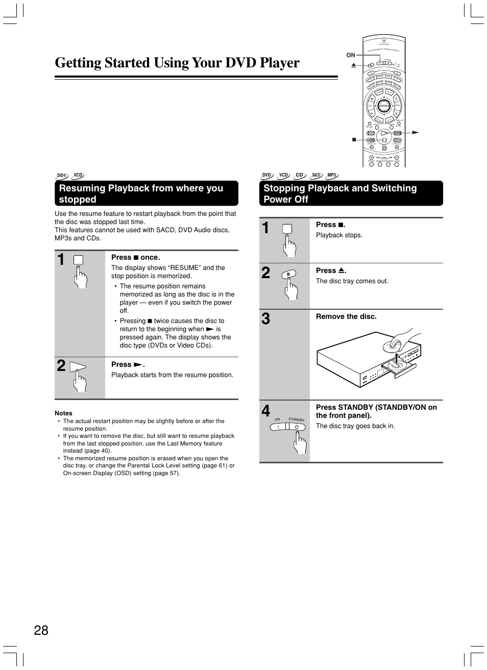 Getting started using your dvd player, Resuming playback from where you stopped, Stopping playback and switching power off | Press 7 once, Press, Press 7, Press 0, Playback starts from the resume position, Playback stops, The disc tray comes out | Onkyo DV-SP800 User Manual | Page 28 / 76