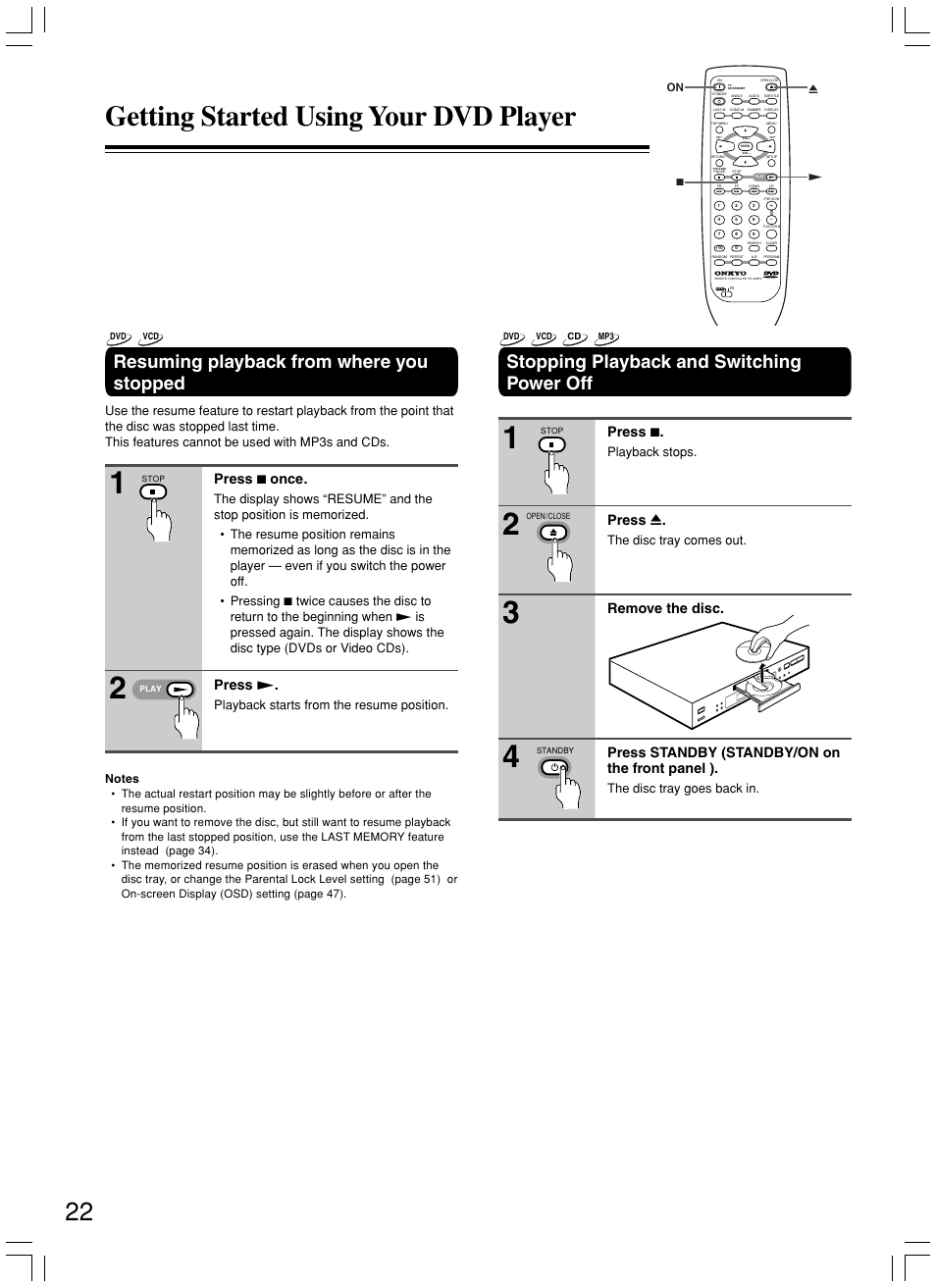 Getting started using your dvd player, Resuming playback from where you stopped, Stopping playback and switching power off | Press 7 once, Press, Press 7, Press 0, Playback starts from the resume position, Playback stops, The disc tray comes out | Onkyo DV-SP500 User Manual | Page 22 / 60