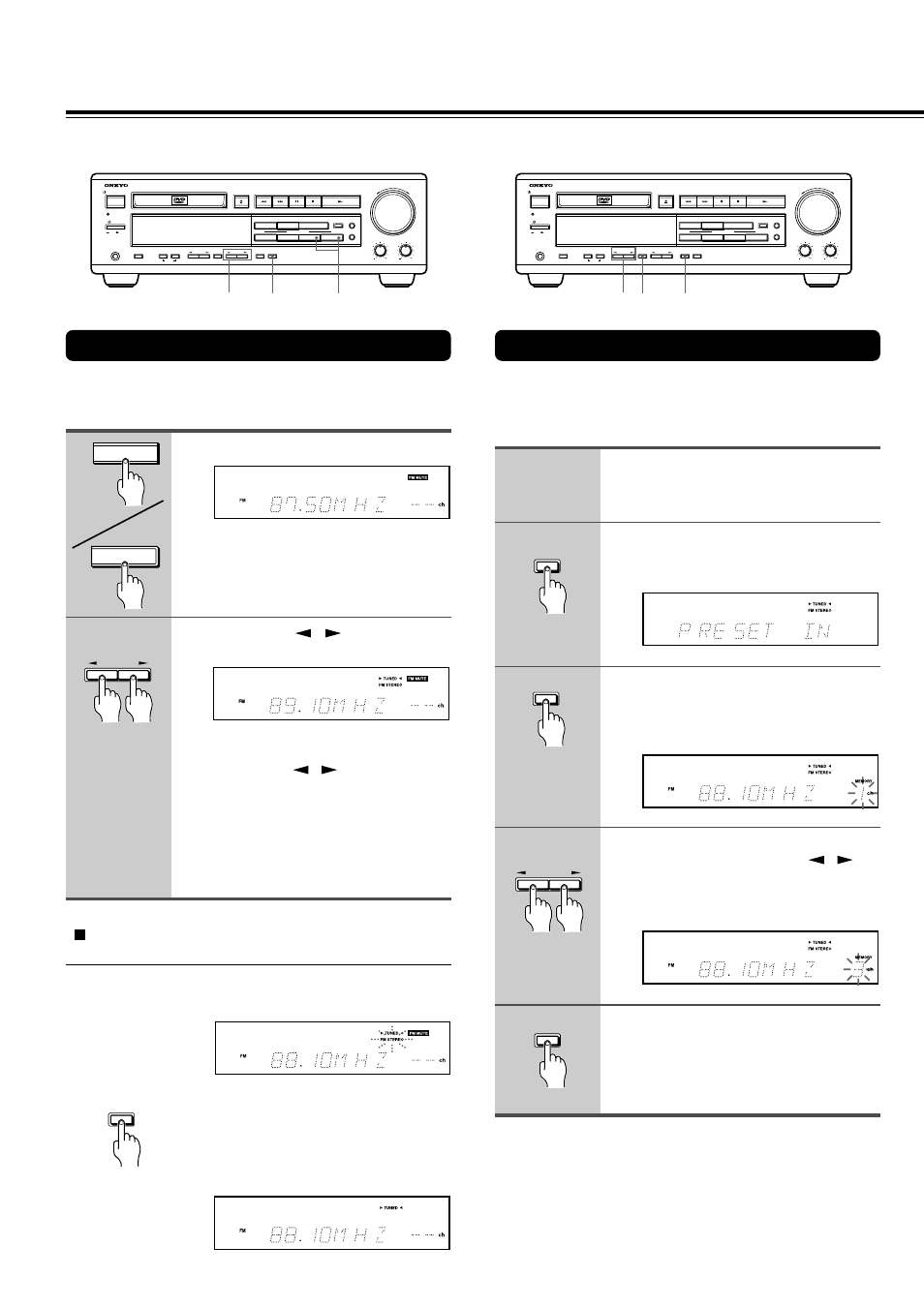 Listening to the radio, Tuning manually, Presetting radio stations | Tuning in a weak frequency (only for fm stations), Press fm mute, Preset in” appears in the dvd receiver’s display, Fm mute | Onkyo DR-90 User Manual | Page 26 / 68