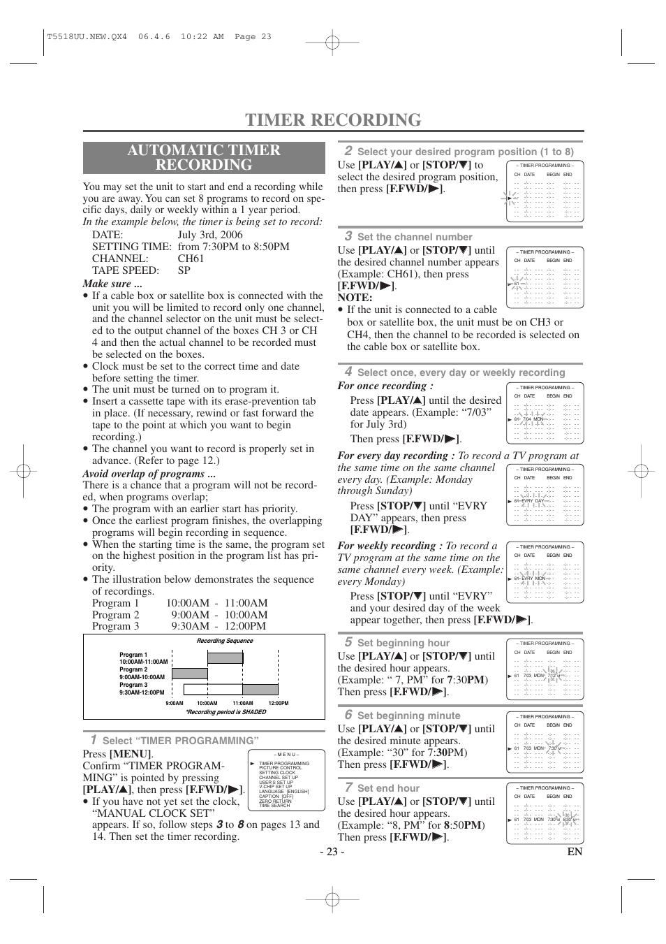 Timer recording, Automatic timer recording, The unit must be turned on to program it | The program with an earlier start has priority, Select your desired program position (1 to 8), Set the channel number, Select once, every day or weekly recording, Set beginning hour, Set beginning minute, Set end hour | Sylvania 6313CG User Manual | Page 23 / 32