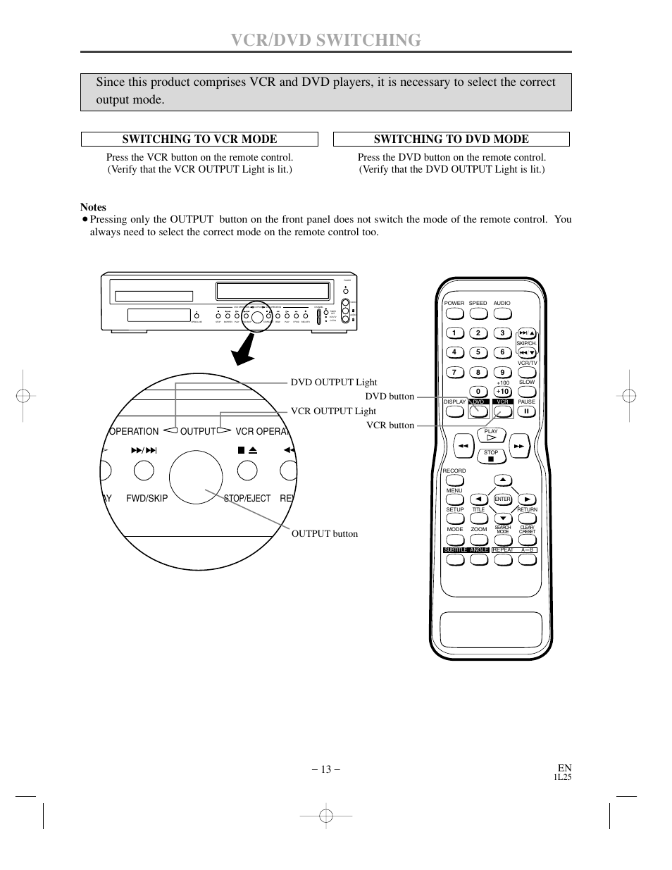 Vcr/dvd switching, Switching to vcr mode, Switching to dvd mode | 1l25 | Sylvania DVC850C User Manual | Page 13 / 48