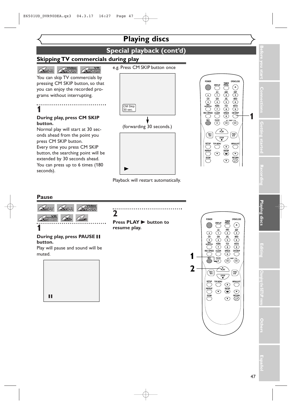 Playing discs, Special playback (cont’d), Skipping tv commercials during play | Pause, Press play b button to resume play | Sylvania DVR90DEA User Manual | Page 47 / 100