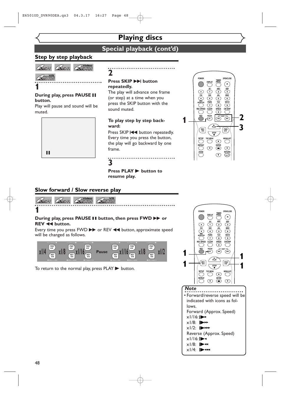 X1/8, Playing discs, Special playback (cont’d) | Step by step playback, Slow forward / slow reverse play, Press play b button to resume play, Pause | Sylvania DVR90DEA User Manual | Page 48 / 100