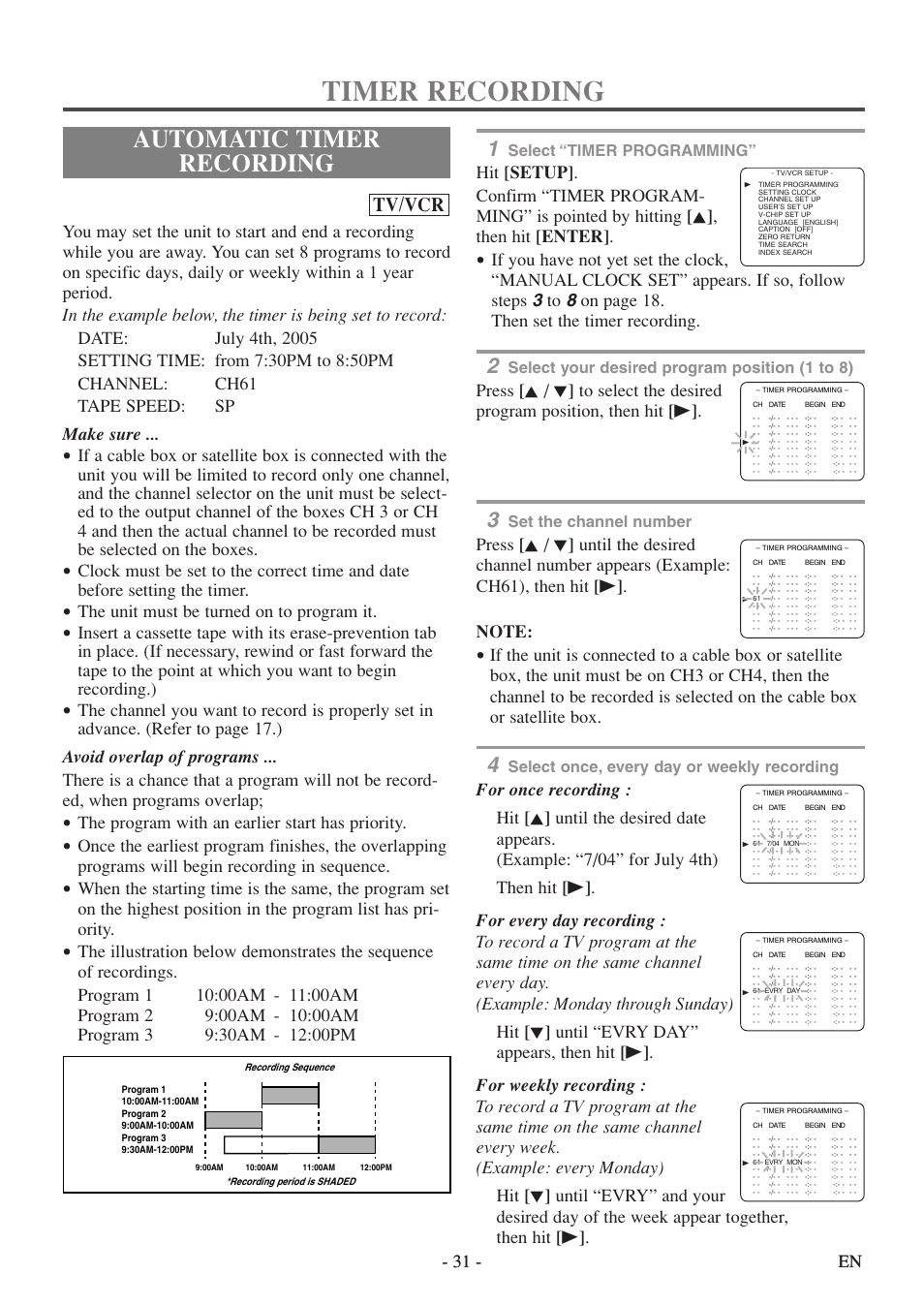Timer recording, Automatic timer recording, Tv/vcr | 31 - en - 31 - en, The unit must be turned on to program it, The program with an earlier start has priority, Select “timer programming, Select your desired program position (1 to 8), Set the channel number, Select once, every day or weekly recording | Sylvania 6720FDF User Manual | Page 31 / 56