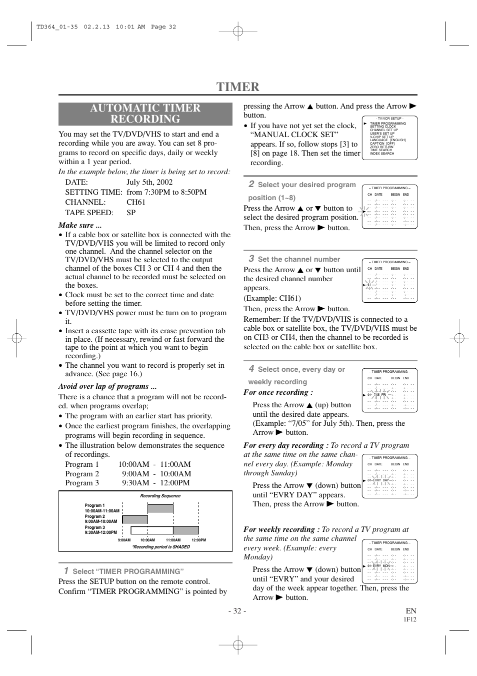 Timer, Automatic timer recording, 32 - en | Tv/dvd/vhs power must be turn on to program it, The program with an earlier start has priority, Select “timer programming, Select your desired program position (1~8), Set the channel number, Select once, every day or weekly recording | Sylvania SSC719B1 User Manual | Page 32 / 64