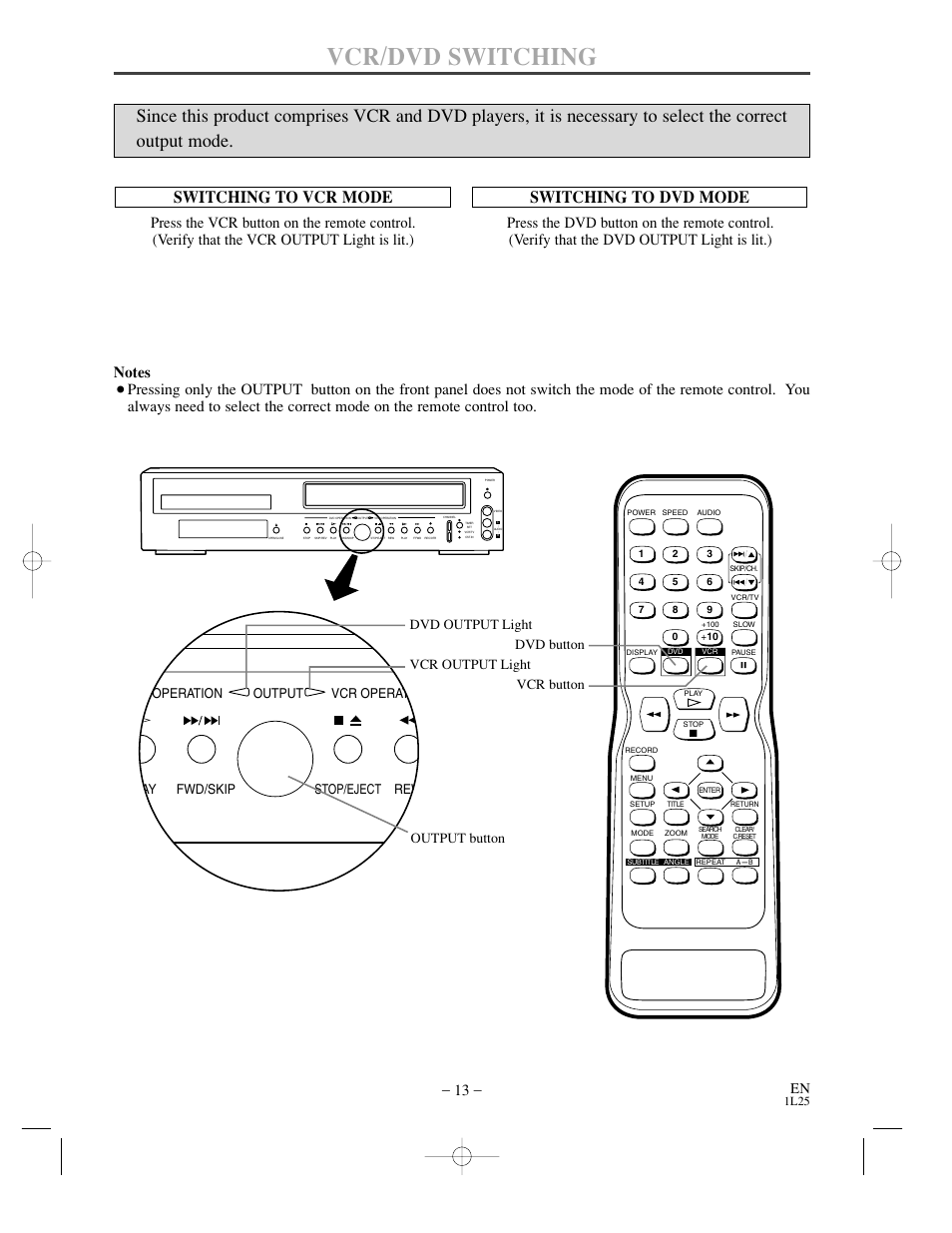 Vcr/dvd switching, Switching to vcr mode, Switching to dvd mode | 1l25 | Sylvania DVC800C User Manual | Page 13 / 48