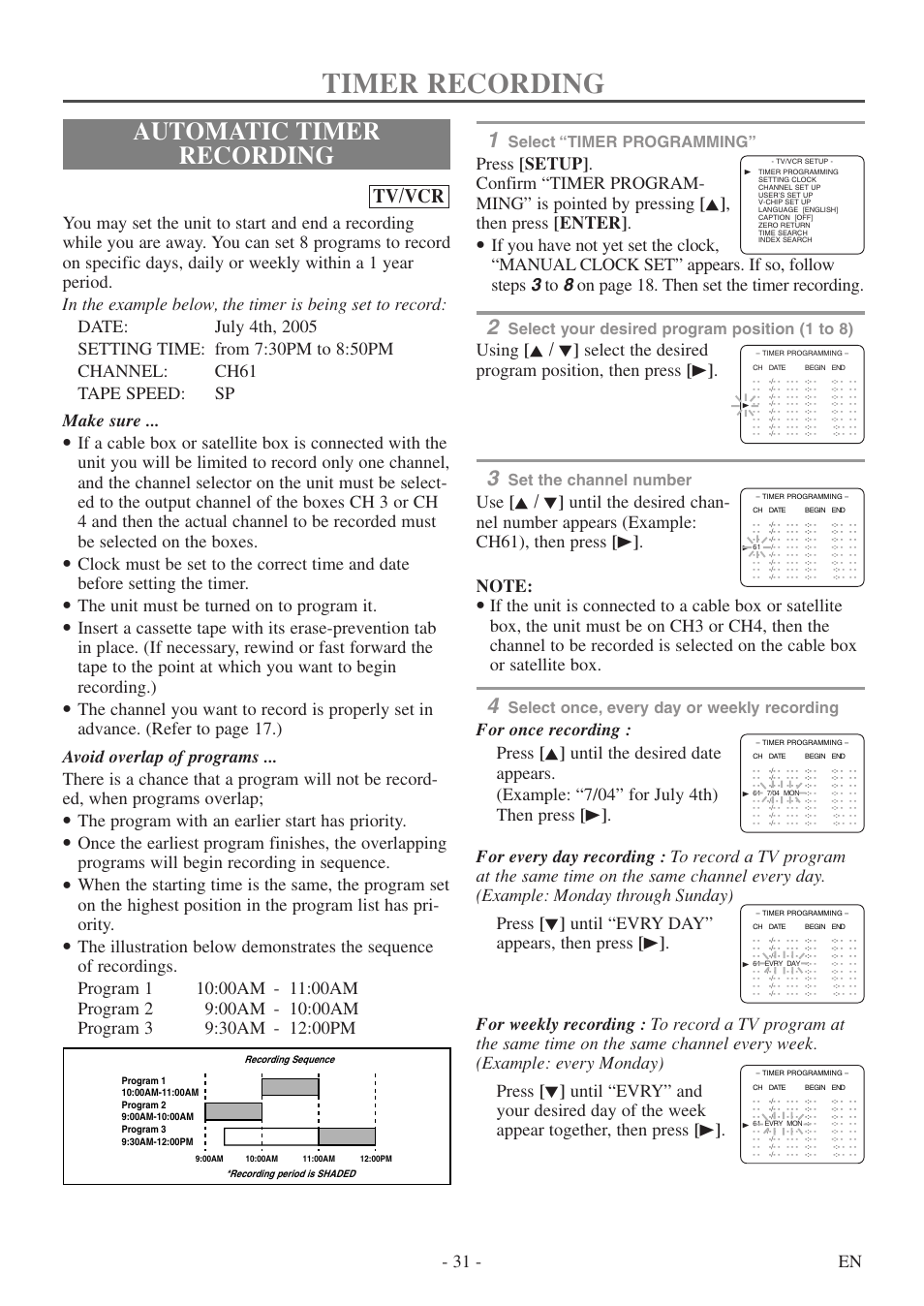 Timer recording, Automatic timer recording, Tv/vcr | 31 - en, The unit must be turned on to program it, The program with an earlier start has priority, Select “timer programming, Select your desired program position (1 to 8), Set the channel number, Select once, every day or weekly recording | Sylvania 6724DF User Manual | Page 31 / 56