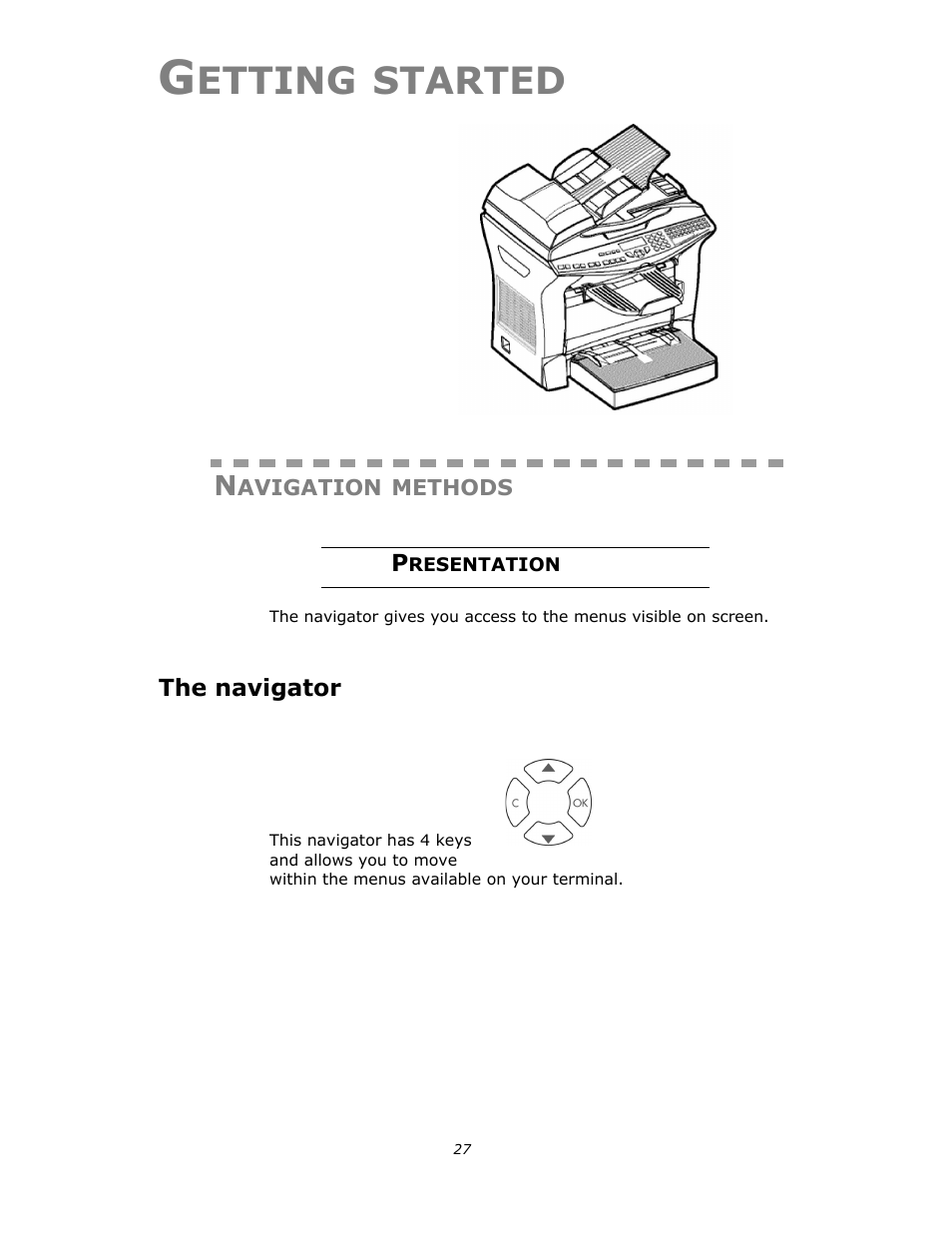 Getting started, Navigation methods, Presentation | The navigator, Etting, Started | Oki B4545 MFP User Manual | Page 27 / 154