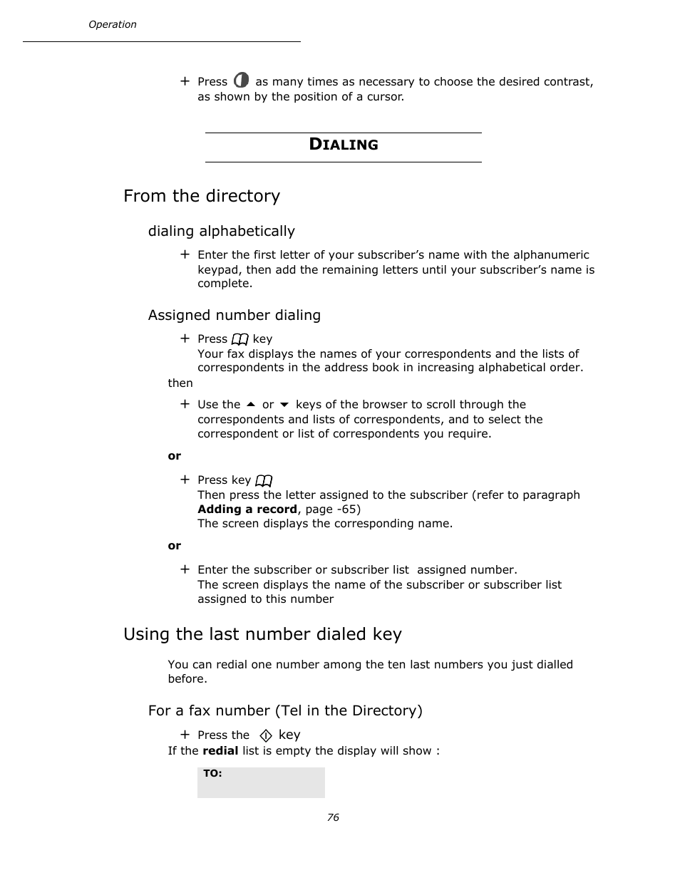 Dialing, From the directory, Dialing alphabetically | Assigned number dialing, Using the last number dialed key, For a fax number (tel in the directory) | Oki B4545 MFP User Manual | Page 76 / 154