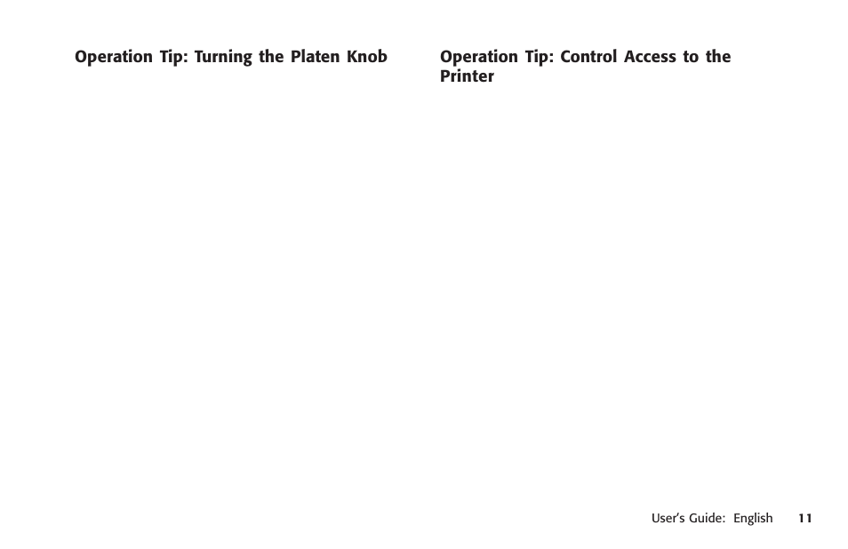 Operation tip: turning the platen knob, Operation tip: control access to the printer, Controlling access to the printer | Alignment problems, Keys, Won't work, Limited operation, Operation tip, Front panel keys won't work, Print quality and character pitch keys don't work | Oki MICROLINE 320 TURBO User Manual | Page 11 / 138