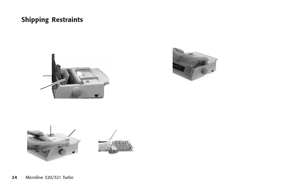 Shipping restraints, Packing for shipment, Restraints | Saving the packing materials | Oki MICROLINE 320 TURBO User Manual | Page 24 / 138