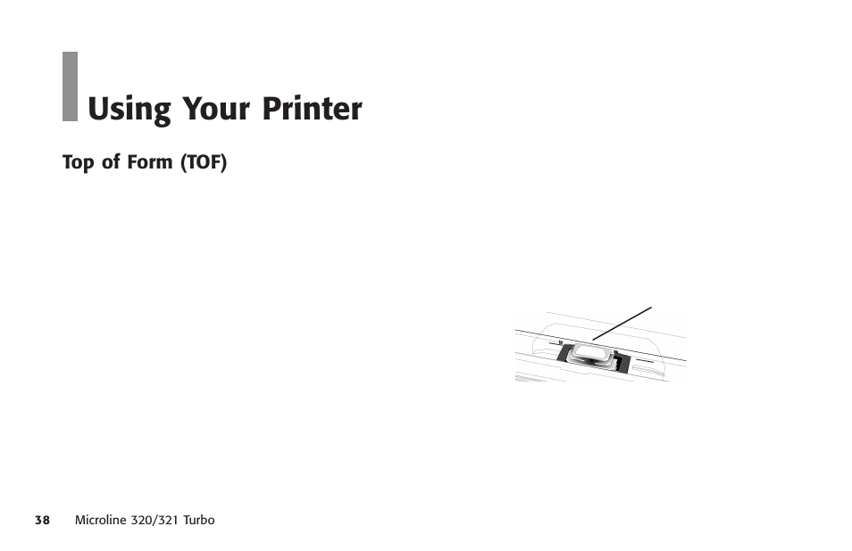 Using your printer, Top of form (tof), Top of form | Setting, Using your printer 8 | Oki MICROLINE 320 TURBO User Manual | Page 38 / 138