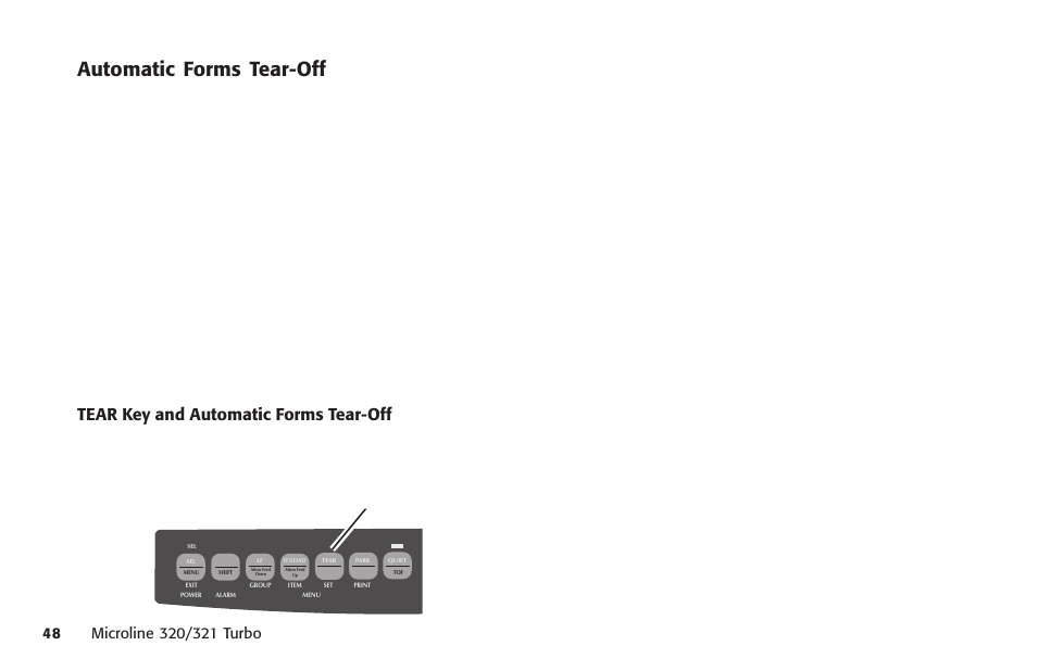 Automatic forms tear-off, Tear key and automatic forms tear-off, Automatic | Forms tear-off | Oki MICROLINE 320 TURBO User Manual | Page 48 / 138