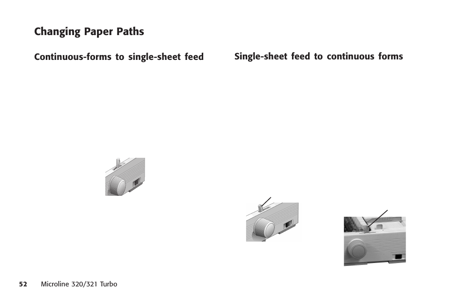 Changing paper paths, Continuous-forms to single-sheet feed, Single-sheet feed to continuous forms | Changing to single-sheet feed, Continuous to single-sheet feed, Single-sheet to continuous-feed, Switching feed paths, Paper path, switching, Change from continuous forms, Change to continuous forms | Oki MICROLINE 320 TURBO User Manual | Page 52 / 138