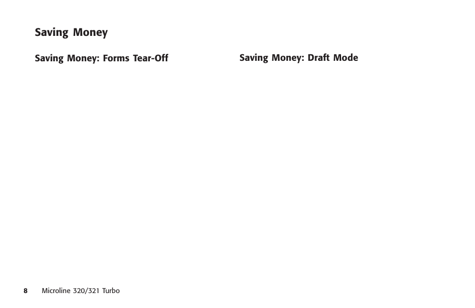 Saving money, Saving money: forms tear-off, Saving money: draft mode | Costs, cutting, Saving money with, Money, saving | Oki MICROLINE 320 TURBO User Manual | Page 8 / 138