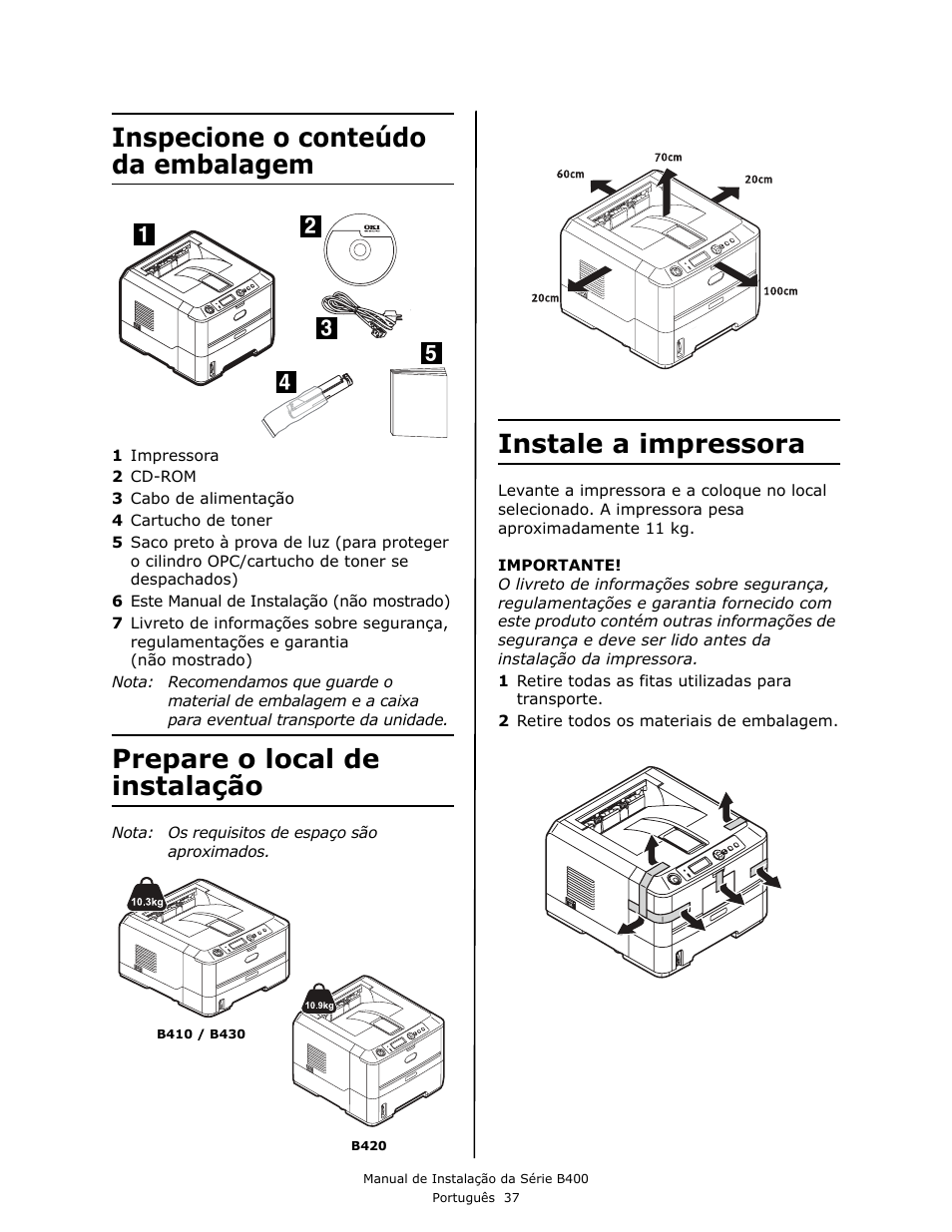 Inspecione o conteúdo da embalagem, Prepare o local de instalação, Instale a impressora | Oki B430DN User Manual | Page 37 / 48