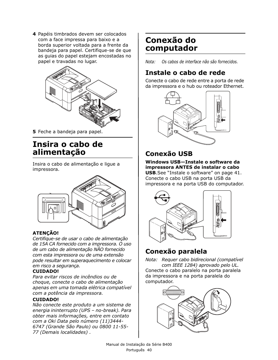 Insira o cabo de alimentação, Conexão do computador, Instale o cabo de rede | Conexão usb, Conexão paralela | Oki B430DN User Manual | Page 40 / 48