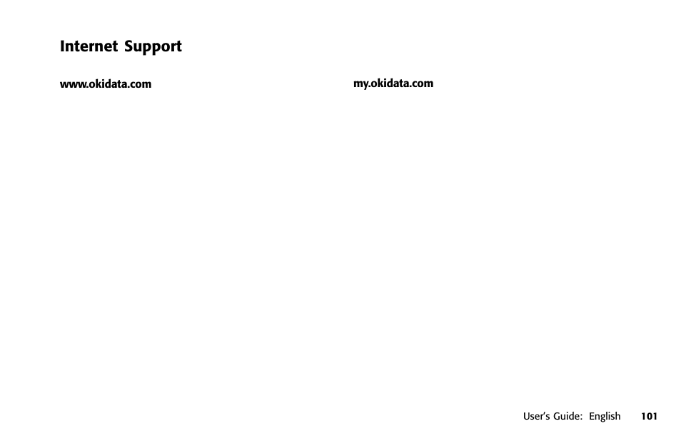 Internet support, Www.okidata.com, My.okidata.com | Www.okidata.com my.okidata.com | Oki 391 User Manual | Page 101 / 135